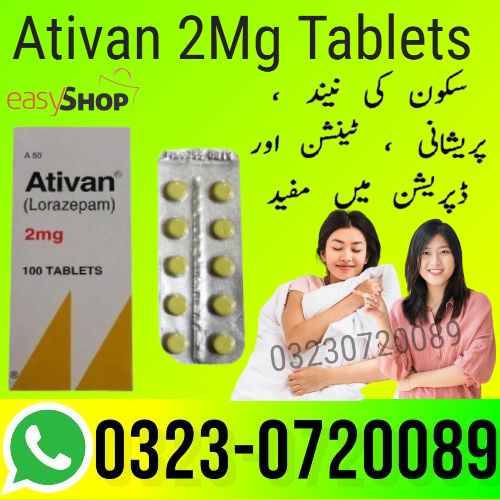 Ativan 2Mg Tablets Price In Pakistan – 03230720089